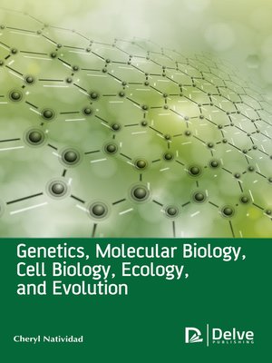 cover image of Genetics, Molecular Biology, Cell Biology, Ecology, and Evolution